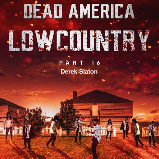 Dead America - Lowcountry Part 16, Derek Slaton