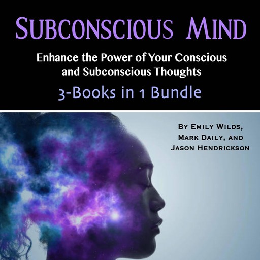 Subconscious Mind, Jason Hendrickson, Emily Wilds, Mark Daily