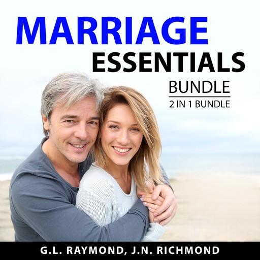 Marriage Essentials Bundle, 2 in 1 Bundle, J.N. Richmond, G.L. Raymond