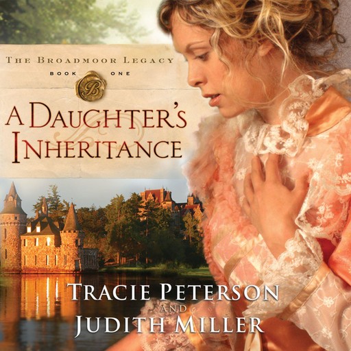 A Daughter's Inheritance, Tracie Peterson, Judith Miller