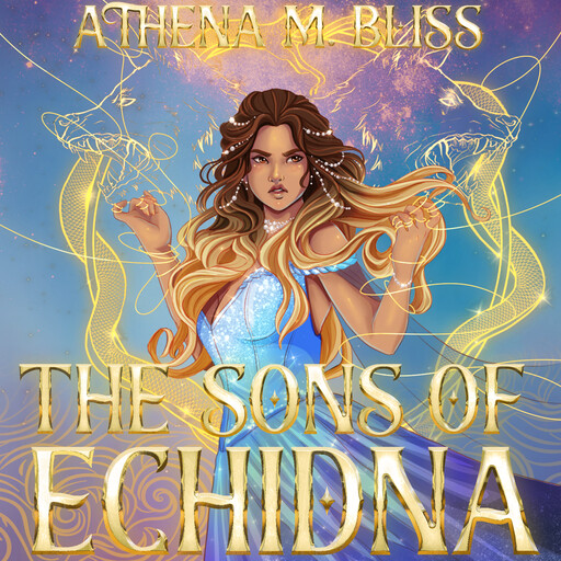 The Sons Of Echidna, Athena M. Bliss