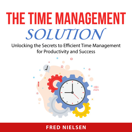 The Time Management Solution, Fred Nielsen