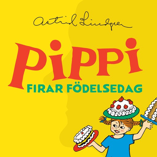 Pippi firar födelsedag, Astrid Lindgren