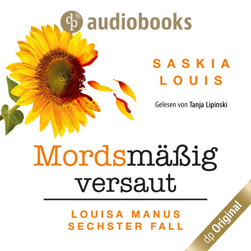 Mordsmäßig versaut - Louisa Manu-Reihe, Band 6 (Ungekürzt), Saskia Louis
