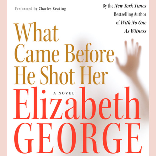 What Came Before He Shot Her, Elizabeth George