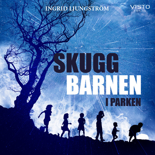 Skuggbarnen i parken, Ingrid Ljungström