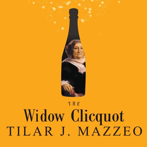 The Widow Clicquot, Tilar J.Mazzeo