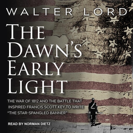 The Dawn's Early Light, Walter Lord