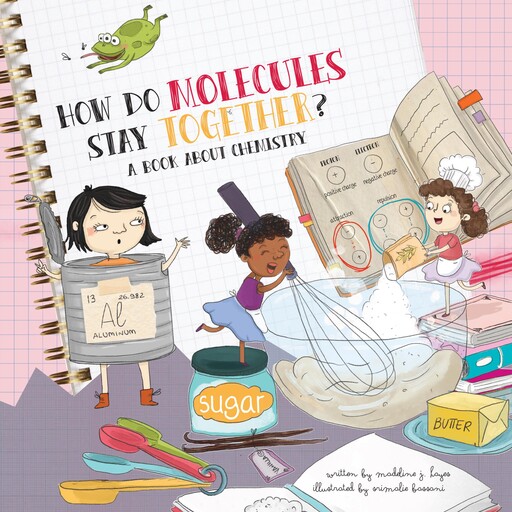 How Do Molecules Stay Together?, Madeline J. Hayes