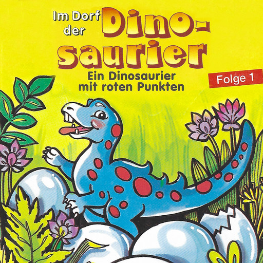 Im Dorf der Dinosaurier, Folge 1: Ein Dinosaurier mit roten Punkten, Petra Fohrmann