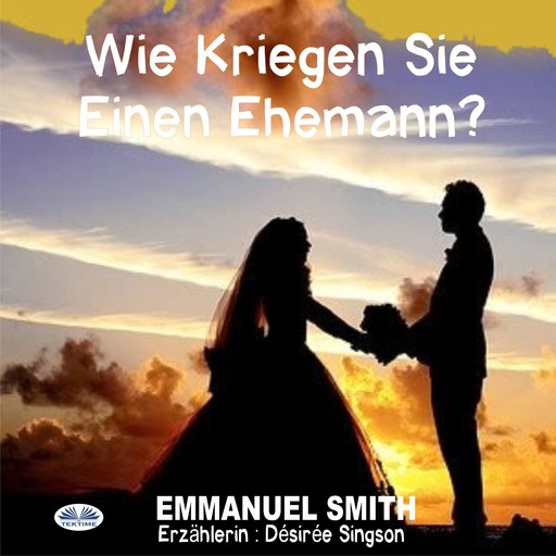 Wie Kriegen Sie Einen Ehemann?, Emmanuel Smith