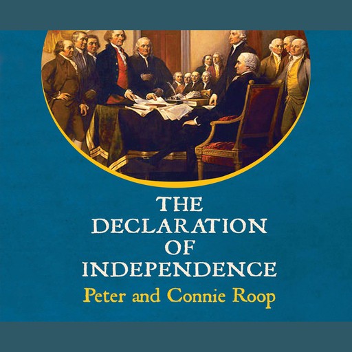 The Declaration of Independence, Connie Roop, Peter Roop