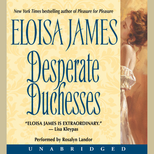 Desperate Duchesses, Eloisa James