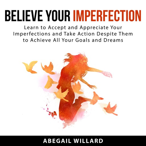 Believe Your Imperfections, Abegail Willard