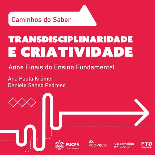 Coleção Caminhos do Saber - Transdisciplinaridade e Criatividade, DANIELE SAHEB PEDROSO, Ana Paula Krämer