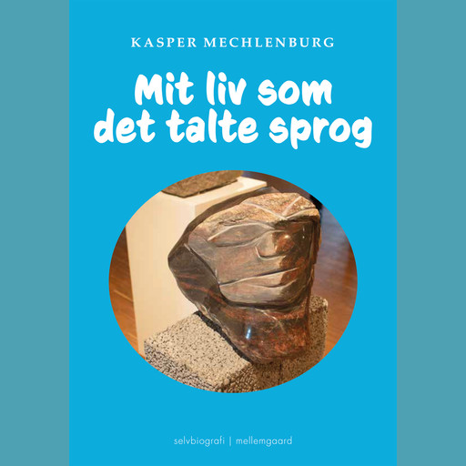 MIT LIV SOM DET TALTE SPROG, Kasper Mechlenburg