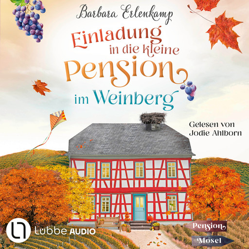 Einladung in die kleine Pension im Weinberg - Die Moselpension-Reihe, Teil 2 (Ungekürzt), Barbara Erlenkamp