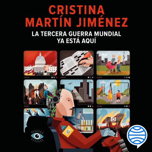 La Tercera Guerra Mundial ya está aquí, Cristina Martín Jiménez