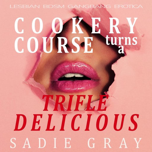 Cookery course turns a Trifle delicious, Sadie Gray