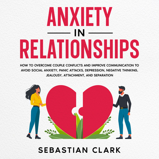Anxiety In Relationships, Sebastian Clark