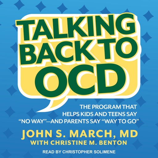 Talking Back to OCD, Christine M. Benton, John S. March