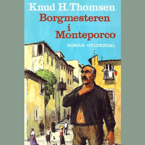 Borgmesteren i Monteporco, Knud H. Thomsen