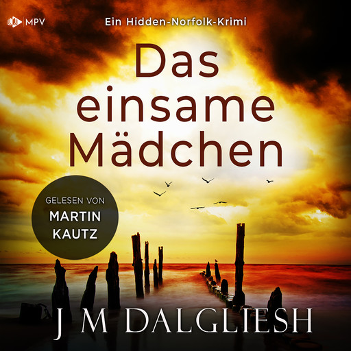 Das einsame Mädchen - Hidden-Norfolk-Krimi, Band 1 (ungekürzt), J.M. Dalgliesh