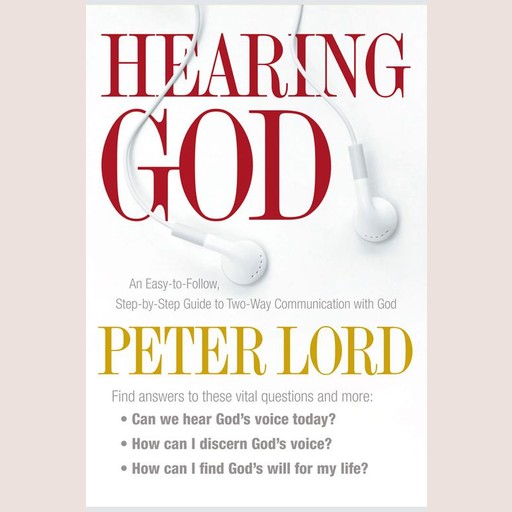 Hearing God, Peter Lord