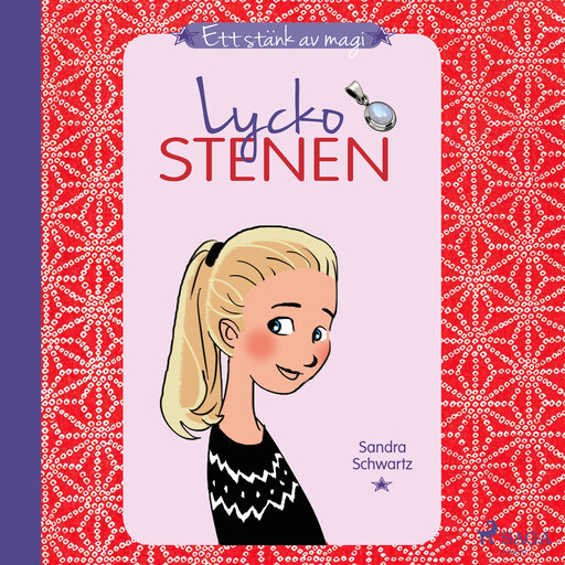 Ett stänk av magi 1: Lyckostenen, Sandra Schwartz