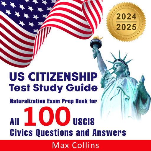 US Citizenship Test Study Guide, Max Collins