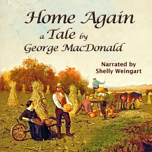Home Again: A Tale, George MacDonald