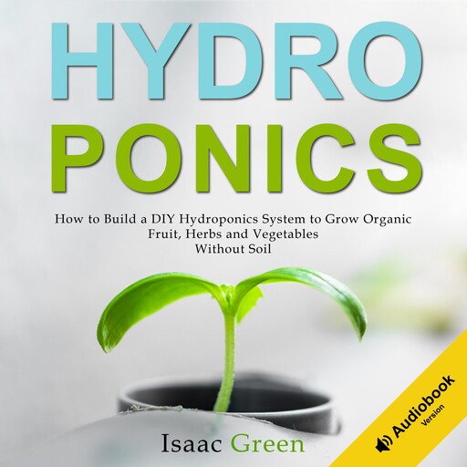 Hydroponics, Isaac Green