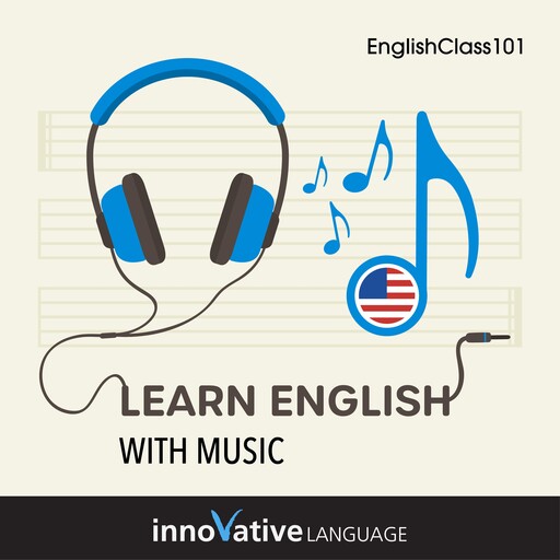 Learn English With Music, Innovative Language Learning, EnglishClass101.com