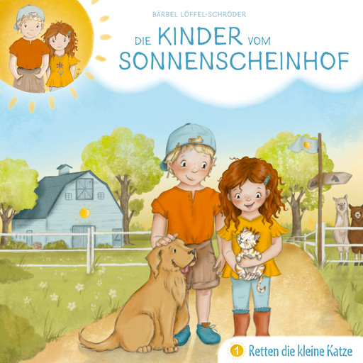 01: Die Kinder vom Sonnenscheinhof retten die kleine Katze, Bärbel Löffel-Schröder