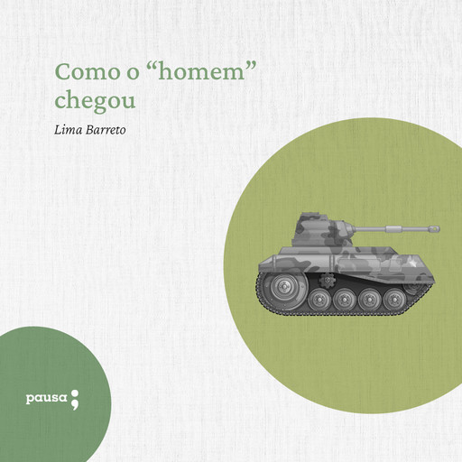 Como o "homem" chegou, Lima Barreto