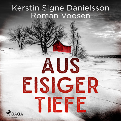 Aus eisiger Tiefe, Kerstin Signe Danielsson, Roman Voosen