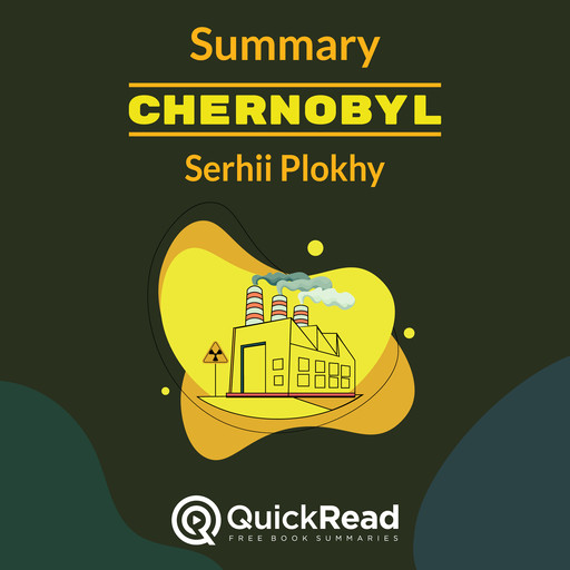 Summary: Chernobyl by Serhii Plokhy‎, QuickRead