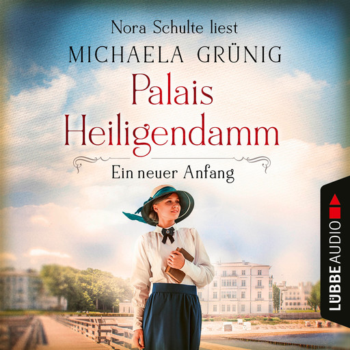 Ein neuer Anfang - Palais Heiligendamm-Saga, Teil 1 (Ungekürzt), Michaela Grünig