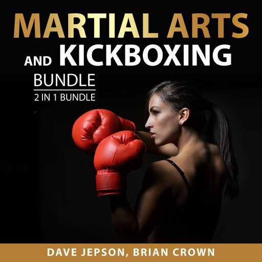 Martial Arts and Kickboxing Bundle, 2 in 1 Bundle, Brian Crown, Dave Jepson