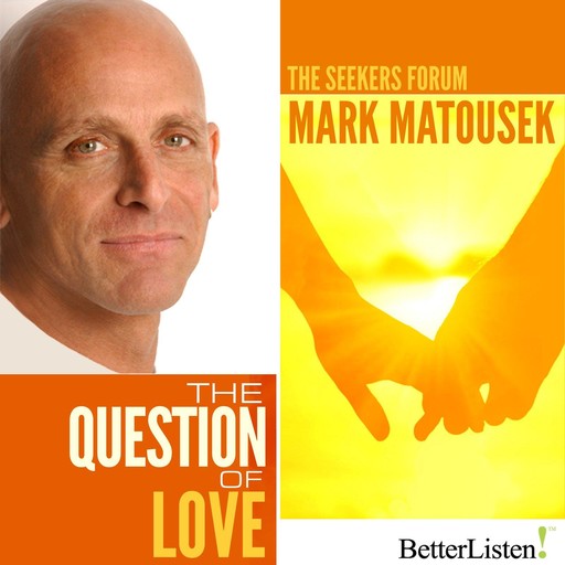 The Question of Love, Mark Matousek