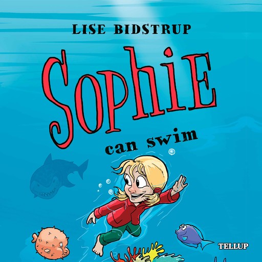 Sophie #5: Sophie Can Swim, Lise Bidstrup