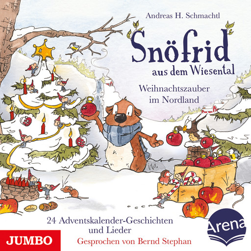 Snöfrid aus dem Wiesental. Weihnachtszauber im Nordland - 24 Adventskalender-Geschichten, Andreas H. Schmachtl