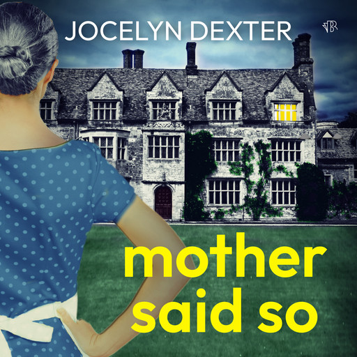 Mother Said So, Jocelyn Dexter