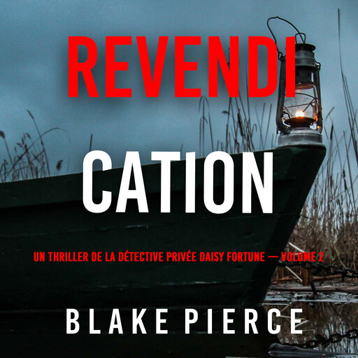 Revendication (Un thriller de la détective privée Daisy Fortune — Volume 2), Blake Pierce
