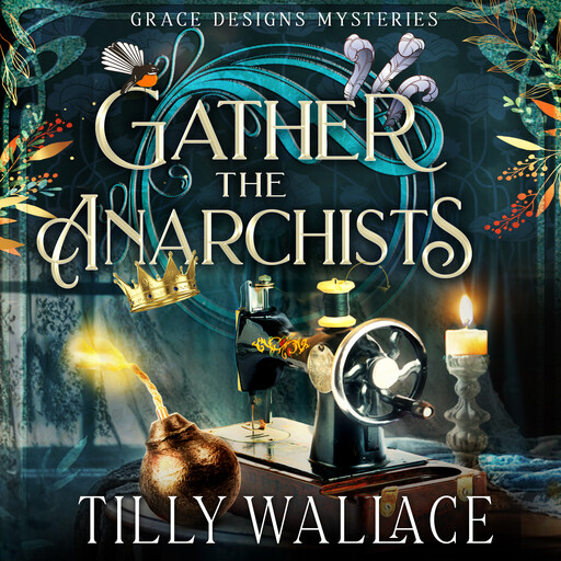 Gather the Anarchists, Tilly Wallace
