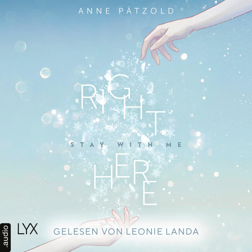 Right Here (Stay With Me) - On Ice-Reihe, Teil 1 (Ungekürzt), Anne Pätzold