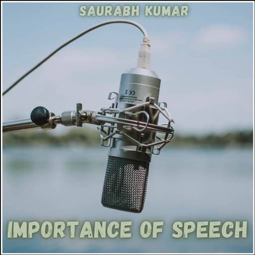 Importance of Speech, Saurabh kumar