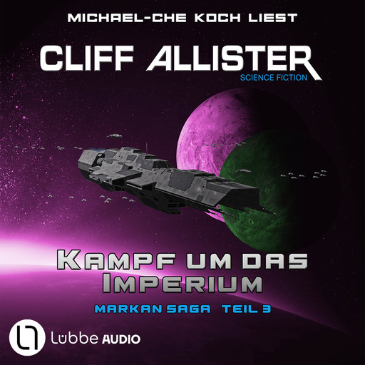 Kampf um das Imperium - Markan-Saga, Teil 3 (Ungekürzt), Cliff Allister