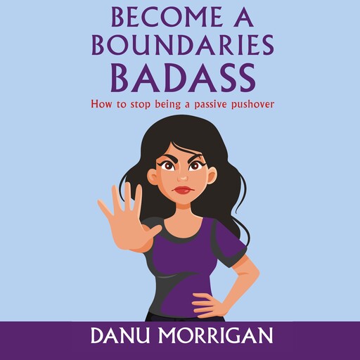 Become A Boundaries Badass, Danu Morrigan