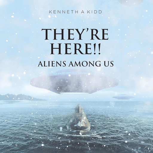 They're Here, Kenneth Kidd